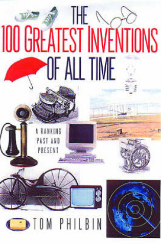 Cover of The 100 Greatest Inventions Of All Time