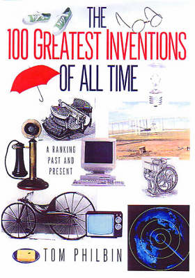 Book cover for The 100 Greatest Inventions Of All Time