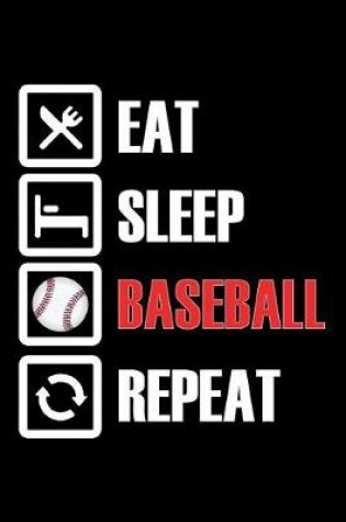 Cover of Eat Sleep Baseball Repeat