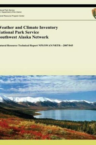 Cover of Weather and Climate Inventory National Park Service Southwest Alaska Network