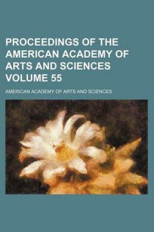 Cover of Proceedings of the American Academy of Arts and Sciences Volume 55