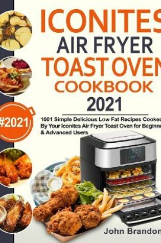Cover of Iconites Air Fryer Toast Oven Cookbook 2021