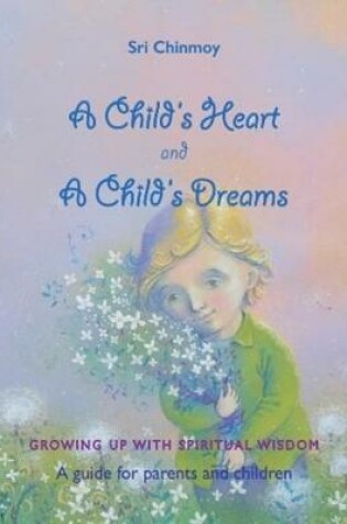 Cover of A Childs Heart and A Childs Dreams