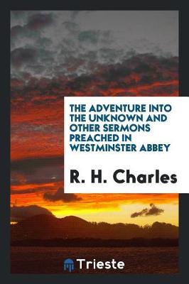 Book cover for The Adventure Into the Unknown, and Other Sermons Preached in Westminster Abbey