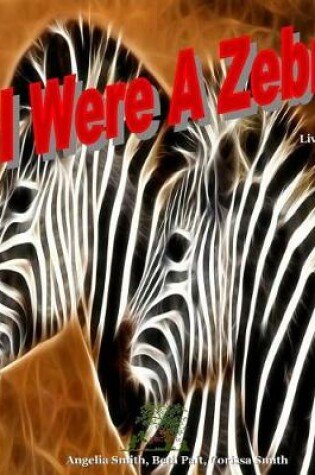 Cover of If I Were A Zebra