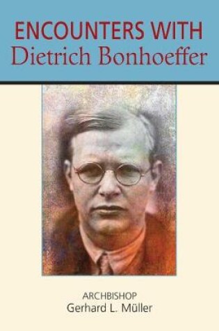 Cover of Encounters with Dietrich Bonhoeffer