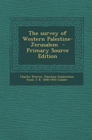 Cover of The Survey of Western Palestine-Jerusalem - Primary Source Edition
