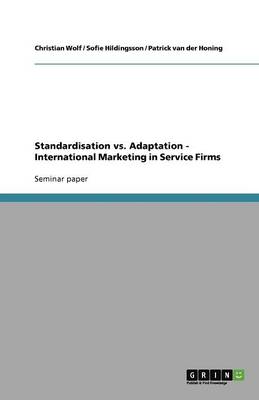 Book cover for Standardisation vs. Adaptation - International Marketing in Service Firms