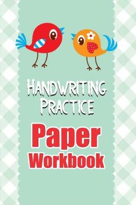 Book cover for Handwriting Practice Paper Workbook