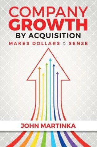 Cover of Company Growth By Acquisition Makes Dollars & Sense