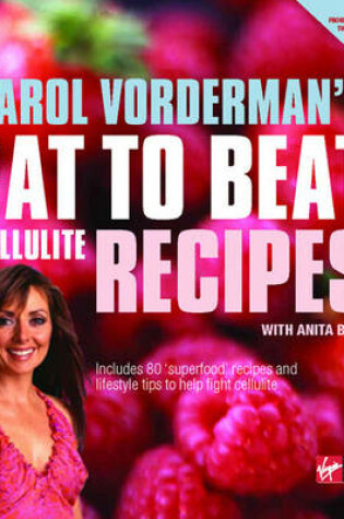 Cover of Carol Vorderman's Eat To Beat Cellulite Recipes