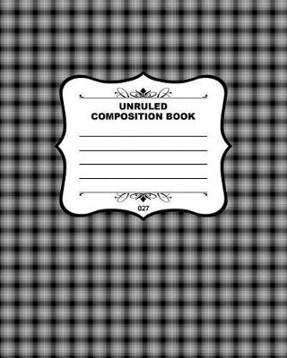 Book cover for Unruled Composition Book 027