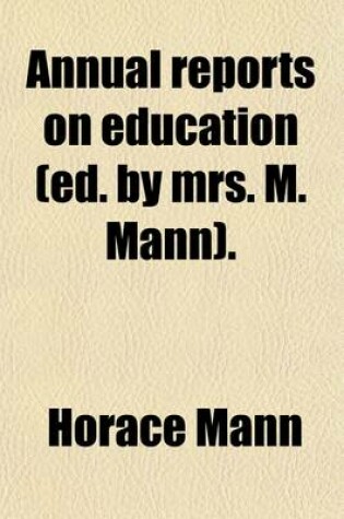 Cover of Annual Reports on Education (Ed. by Mrs. M. Mann).