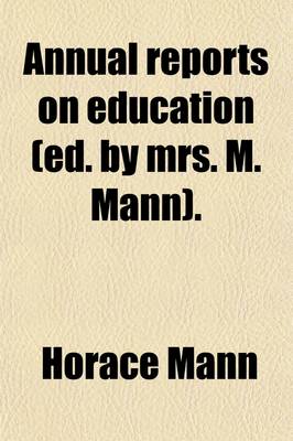 Book cover for Annual Reports on Education (Ed. by Mrs. M. Mann).