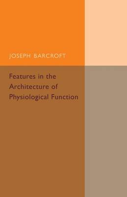 Book cover for Features in the Architecture of Physiological Function