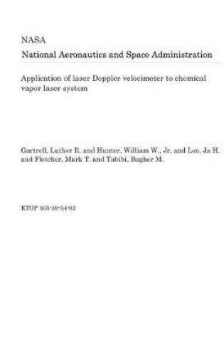 Cover of Application of Laser Doppler Velocimeter to Chemical Vapor Laser System