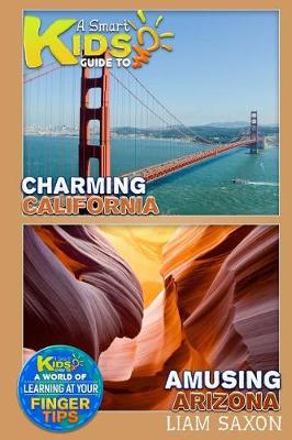 Book cover for A Smart Kids Guide to Charming California and Amusing Arizona