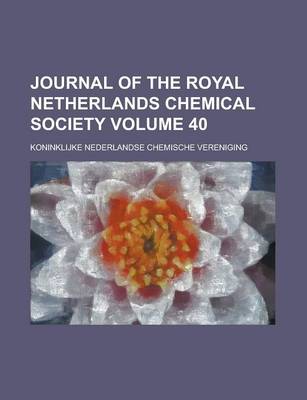 Book cover for Journal of the Royal Netherlands Chemical Society Volume 40