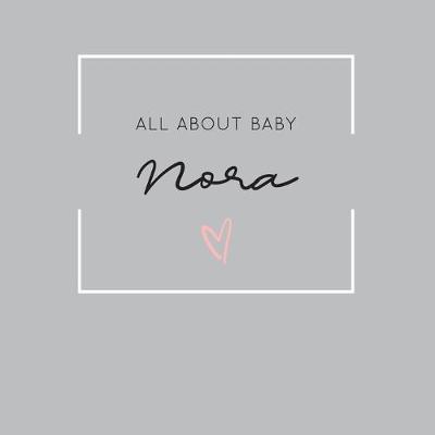 Book cover for All About Baby Nora