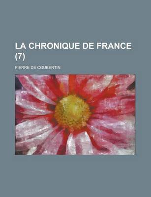 Book cover for La Chronique de France (7)