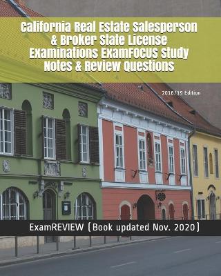 Book cover for California Real Estate Salesperson & Broker State License Examinations ExamFOCUS Study Notes & Review Questions 2018/19 Edition