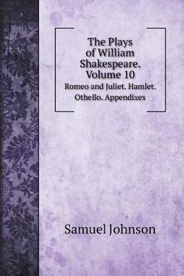 Book cover for The Plays of William Shakespeare. Volume 10