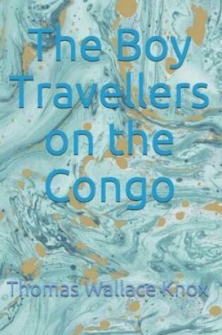 Cover of The Boy Travellers on the Congo