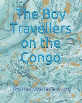 Book cover for The Boy Travellers on the Congo