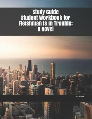 Book cover for Study Guide Student Workbook for Fleishman Is in Trouble