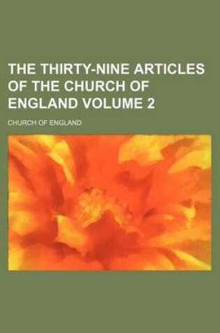 Cover of The Thirty-Nine Articles of the Church of England Volume 2