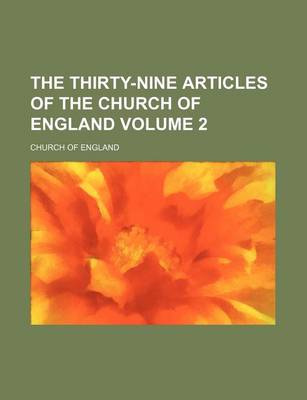 Book cover for The Thirty-Nine Articles of the Church of England Volume 2