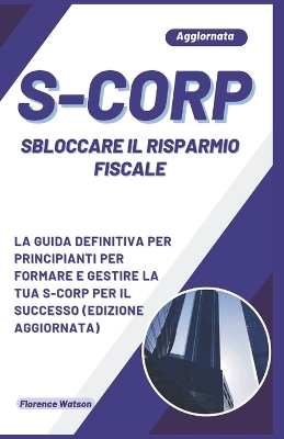 Book cover for S-Corp Sbloccare Il Risparmio Fiscale