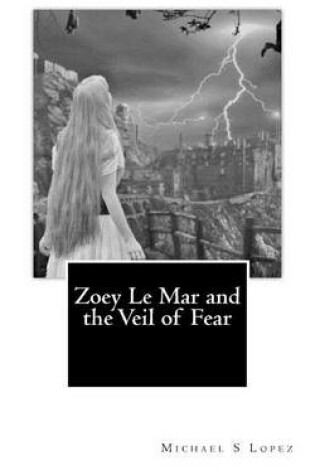 Cover of Zoey Le Mar and the Veil of Fear