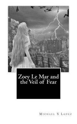 Book cover for Zoey Le Mar and the Veil of Fear