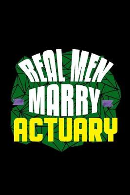 Book cover for Real men marry actuary