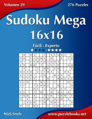 Book cover for Sudoku Mega 16x16 - Fácil ao Extremo - Volume 29 - 276 Jogos