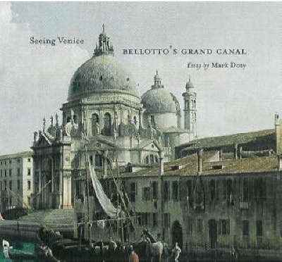 Book cover for Seeing Venice – Bellotto′s Grand Canal