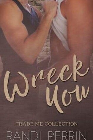Cover of Wreck You