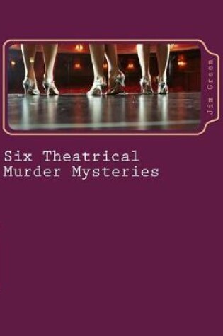 Cover of Six Theatrical Murder Mysteries