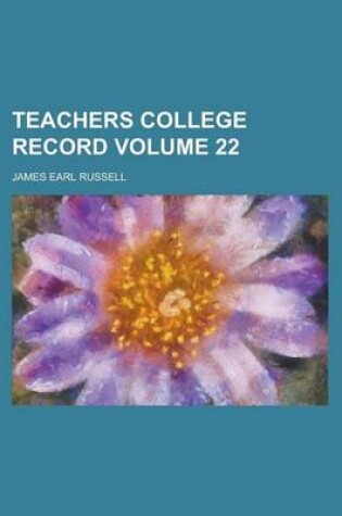 Cover of Teachers College Record Volume 22