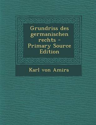 Book cover for Grundriss Des Germanischen Rechts (Primary Source)