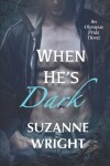 Book cover for When He's Dark