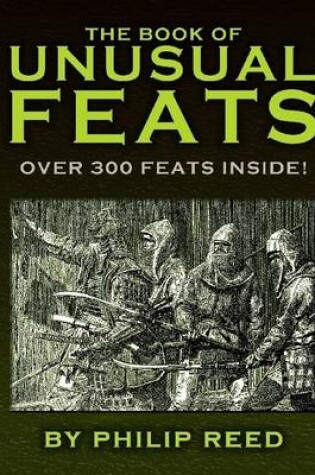 Cover of The Book of Unusual Feats: Over 300 Feats Inside!