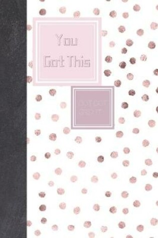 Cover of You Got This Dot Dot Grid It