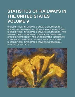 Book cover for Statistics of Railways in the United States Volume 9