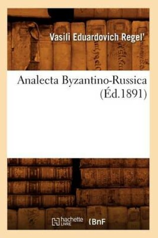 Cover of Analecta Byzantino-Russica (Ed.1891)