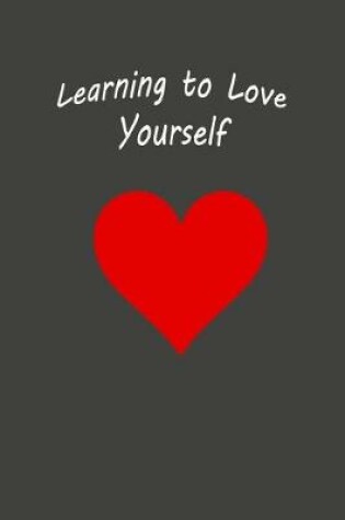Cover of Learning To Love Yourself