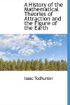 Book cover for A History of the Mathematical Theories of Attraction and the Figure of the Earth