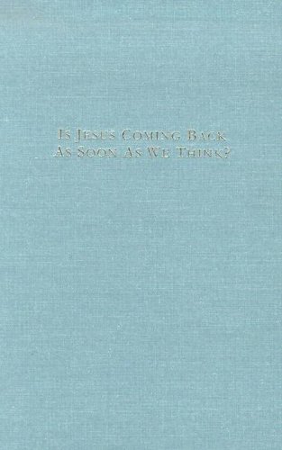 Book cover for Is Jesus Coming Back as Soon as We Think?