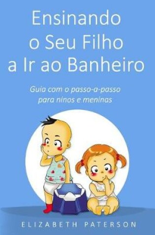 Cover of Ensinando o Seu Filho a Ir ao Banheiro